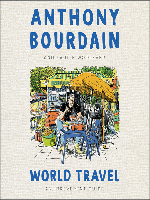 Nimiön World Travel lisätiedot, tekijä Anthony Bourdain - Odotuslista